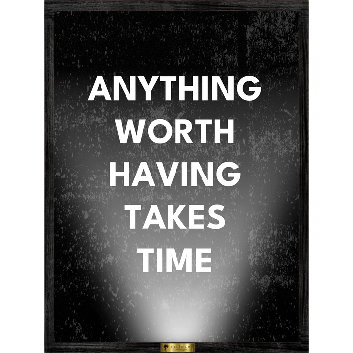 The Time Worth Taking Custom Quote Art - Telinchi